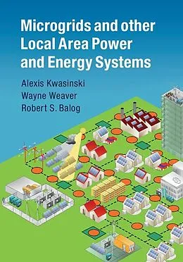 E-Book (epub) Microgrids and other Local Area Power and Energy Systems von Alexis Kwasinski