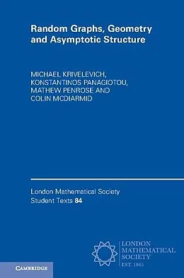 E-Book (epub) Random Graphs, Geometry and Asymptotic Structure von Michael Krivelevich