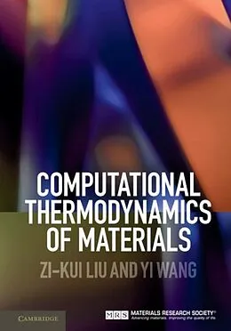 E-Book (pdf) Computational Thermodynamics of Materials von Zi-Kui Liu