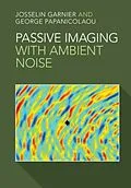 E-Book (pdf) Passive Imaging with Ambient Noise von Josselin Garnier