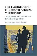 E-Book (epub) Emergence of the South African Metropolis von Vivian Bickford-Smith