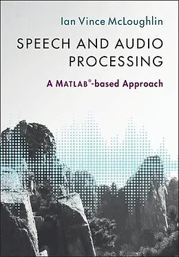 E-Book (epub) Speech and Audio Processing von Ian Vince McLoughlin