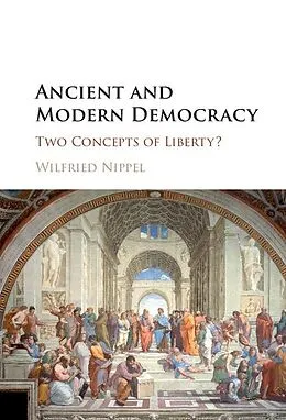 E-Book (epub) Ancient and Modern Democracy von Wilfried Nippel