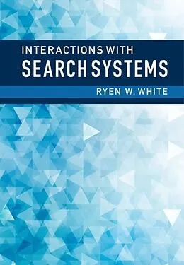E-Book (pdf) Interactions with Search Systems von Ryen W. White