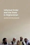 E-Book (epub) Informal Order and the State in Afghanistan von Jennifer Brick Murtazashvili