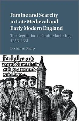 E-Book (epub) Famine and Scarcity in Late Medieval and Early Modern England von Buchanan Sharp