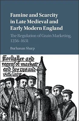 E-Book (pdf) Famine and Scarcity in Late Medieval and Early Modern England von Buchanan Sharp
