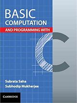 Couverture cartonnée Basic Computation and Programming with C de Subrata Saha, Subhodip Mukherjee