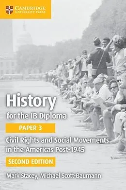 E-Book (epub) History for the IB Diploma Paper 3 Civil Rights and Social Movements in the Americas Post-1945 Digital Edition von Mark Stacey