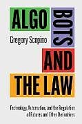 Couverture cartonnée Algo Bots and the Law de Gregory Scopino