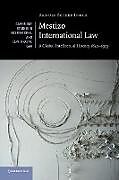 Couverture cartonnée Mestizo International Law de Arnulf Becker Lorca