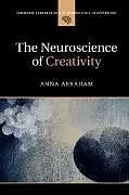 Kartonierter Einband The Neuroscience of Creativity von Anna Abraham