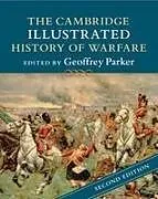 Kartonierter Einband The Cambridge Illustrated History of Warfare von Geoffrey (Ohio State University) Parker