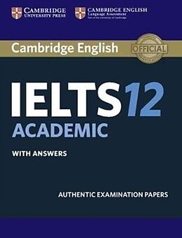 Broché Cambridge IELTS 12 Academic Student Book with Answers de 