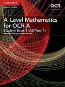 Kartonierter Einband A Level Mathematics for OCR Student Book 1 (AS/Year 1) von Ben Woolley