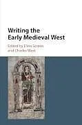 Kartonierter Einband (Kt) Writing the Early Medieval West von 