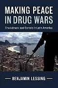 Kartonierter Einband Making Peace in Drug Wars von Benjamin Lessing