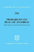 E-Book (pdf) Probability on Real Lie Algebras von Uwe Franz