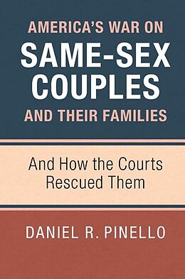 E-Book (epub) America's War on Same-Sex Couples and their Families von Daniel R. Pinello