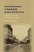 E-Book (epub) From Hometown to Battlefield in the Civil War Era von Timothy R. Mahoney