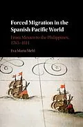 E-Book (pdf) Forced Migration in the Spanish Pacific World von Eva Maria Mehl