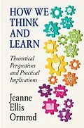 E-Book (pdf) How We Think and Learn von Jeanne Ellis Ormrod