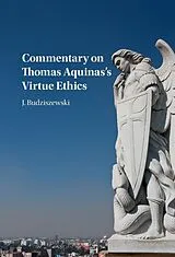 E-Book (epub) Commentary on Thomas Aquinas's Virtue Ethics von J. Budziszewski