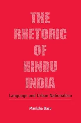 E-Book (pdf) Rhetoric of Hindu India von Manisha Basu