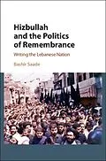 E-Book (pdf) Hizbullah and the Politics of Remembrance von Bashir Saade