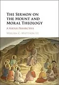 E-Book (pdf) Sermon on the Mount and Moral Theology von Iii William C. Mattison