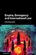 E-Book (epub) Empire, Emergency and International Law von John Reynolds