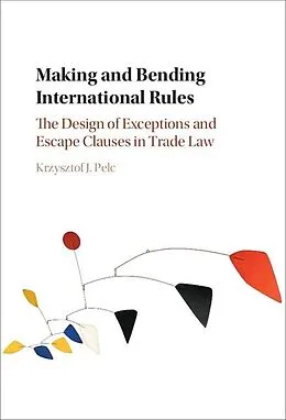 E-Book (epub) Making and Bending International Rules von Krzysztof J. Pelc