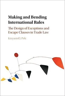E-Book (pdf) Making and Bending International Rules von Krzysztof J. Pelc