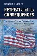 E-Book (epub) Retreat and its Consequences von Robert J. Lieber