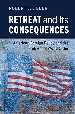 E-Book (epub) Retreat and its Consequences von Robert J. Lieber