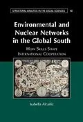 E-Book (epub) Environmental and Nuclear Networks in the Global South von Isabella Alcaniz
