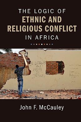 E-Book (epub) Logic of Ethnic and Religious Conflict in Africa von John F. Mccauley