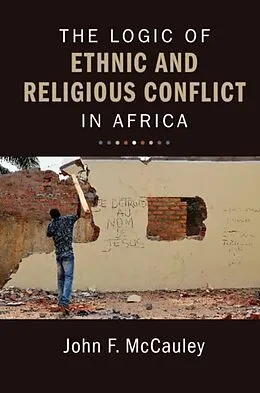 E-Book (pdf) Logic of Ethnic and Religious Conflict in Africa von John F. Mccauley