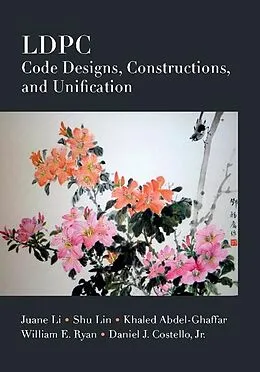 E-Book (pdf) LDPC Code Designs, Constructions, and Unification von Juane Li