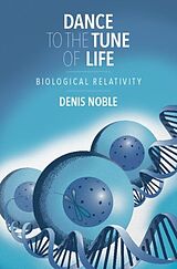 E-Book (pdf) Dance to the Tune of Life von Denis Noble