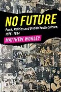 E-Book (pdf) No Future von Matthew Worley