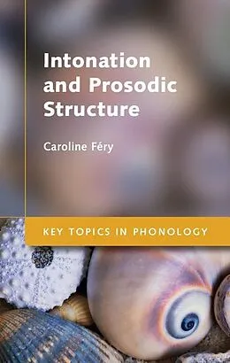 E-Book (epub) Intonation and Prosodic Structure von Caroline Fery