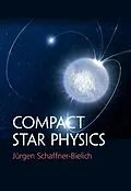 E-Book (epub) Compact Star Physics von Jurgen Schaffner-Bielich