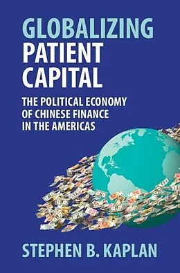 E-Book (epub) Globalizing Patient Capital von Stephen B. Kaplan