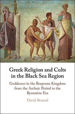 E-Book (epub) Greek Religion and Cults in the Black Sea Region von David Braund