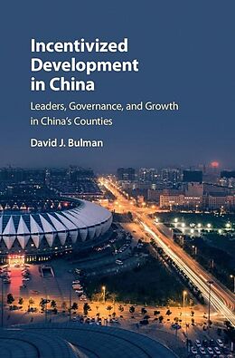E-Book (epub) Incentivized Development in China von David J. Bulman