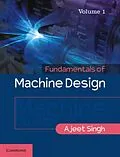 E-Book (pdf) Fundamentals of Machine Design: Volume 1 von Ajeet Singh