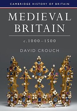 E-Book (epub) Medieval Britain, c.1000-1500 von David Crouch