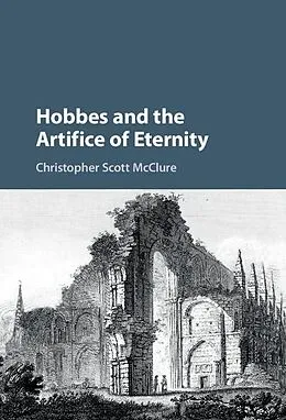 E-Book (epub) Hobbes and the Artifice of Eternity von Christopher Scott Mcclure