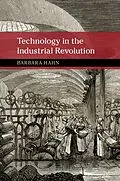 E-Book (epub) Technology in the Industrial Revolution von Barbara Hahn